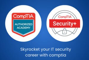 How IAP Dev’s CompTIA Training Can Accelerate Your Career